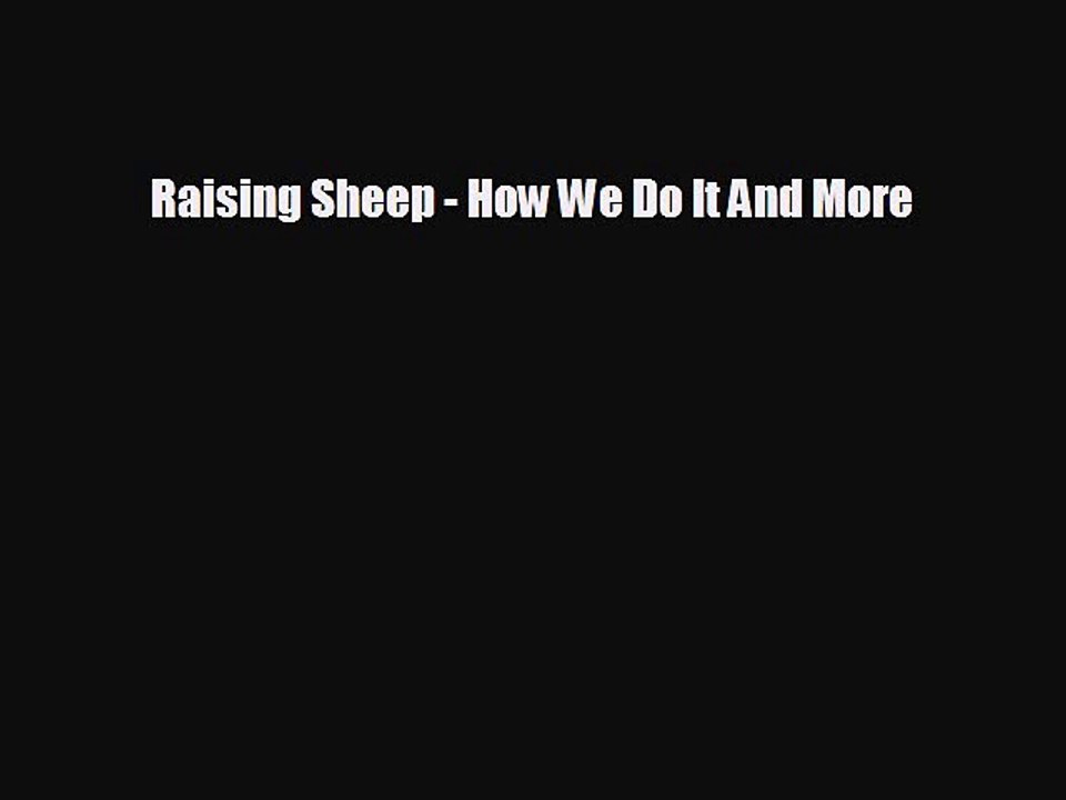 Free [PDF] Downlaod Raising Sheep - How We Do It And More  DOWNLOAD ONLINE