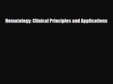 Download Hematology: Clinical Principles and Applications PDF Full Ebook