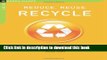 [PDF] Reduce, Reuse, Recycle: An Easy Household Guide (Chelsea Green Guides) [Download] Online