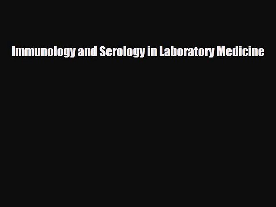 Download Immunology and Serology in Laboratory Medicine PDF Full Ebook