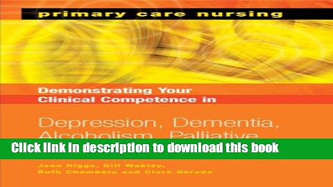 Read Demonstrating Your Clinical Competence: Depression, Dementia, Alcoholism, Palliative Care and