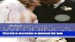 [PDF] The Knot Complete Guide to Weddings in the Real World: The Ultimate Source of Ideas, Advice,