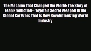 READ book The Machine That Changed the World: The Story of Lean Production-- Toyota's Secret