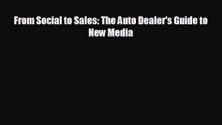 READ book From Social to Sales: The Auto Dealer's Guide to New Media READ ONLINE