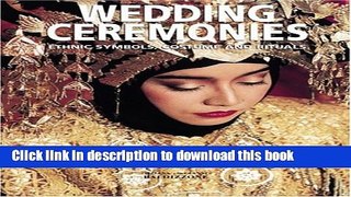 [PDF] Wedding Ceremonies: Ethnic Symbols, Costume and Rituals [Download] Full Ebook