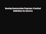 READ book Hearing Conservation Programs: Practical Guidelines for Success  FREE BOOOK ONLINE