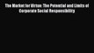 READ book  The Market for Virtue: The Potential and Limits of Corporate Social Responsibility