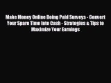 READ book Make Money Online Doing Paid Surveys - Convert Your Spare Time Into Cash - Strategies