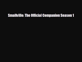 READ book Smallville: The Official Companion Season 1  FREE BOOOK ONLINE