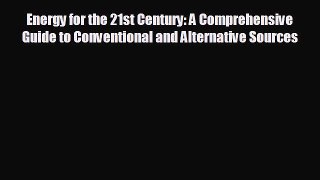 complete Energy for the 21st Century: A Comprehensive Guide to Conventional and Alternative