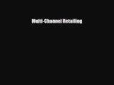 Free [PDF] Downlaod Multi-Channel Retailing READ ONLINE