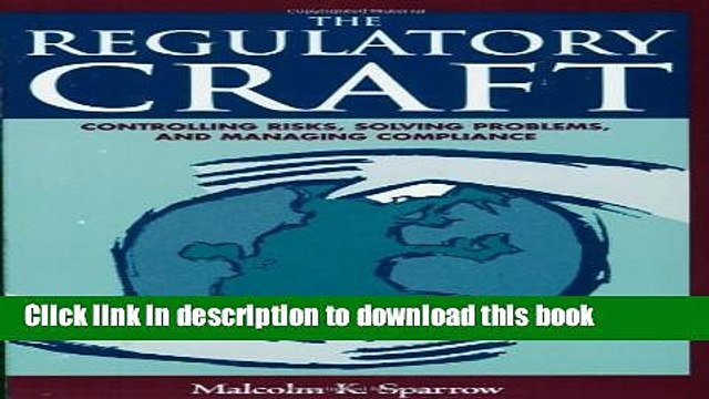 [PDF] The Regulatory Craft: Controlling Risks, Solving Problems, and Managing Compliance Full EBook