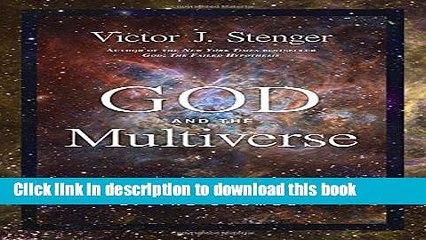 Download God and the Multiverse: Humanity s Expanding View of the Cosmos  Ebook Online