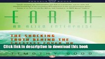 Read Earth: An Alien Enterprise: The Shocking Truth Behind the Greatest Cover-Up in Human History