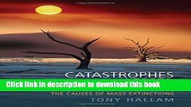 Read Catastrophes and Lesser Calamities: The causes of mass extinctions  Ebook Free