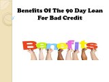 90 Day Loan Bad Credit- Availability Of Small Cash For Poor Creditors