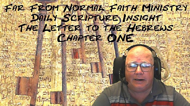 Daily Scripture Insight - The Book of Hebrews Chapter ONE