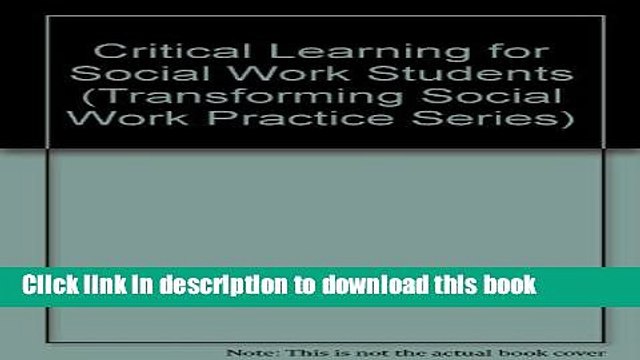Read Critical Learning for Social Work Students (Transforming Social Work Practice Series) Ebook