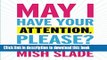Read May I Have Your Attention, Please? Your Guide to Business Writing That Charms, Captivates and