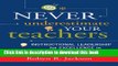Read Never Underestimate Your Teachers: Instructional Leadership for Excellence in Every