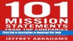 Read 101 Mission Statements from Top Companies: Plus Guidelines for Writing Your Own Mission