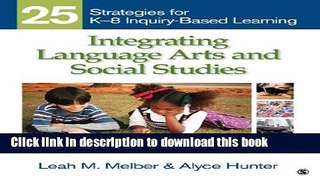Read Integrating Language Arts and Social Studies: 25 Strategies for K-8 Inquiry-Based Learning