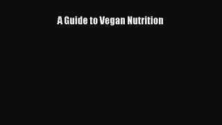 Free Full [PDF] Downlaod  A Guide to Vegan Nutrition  Full Ebook Online Free