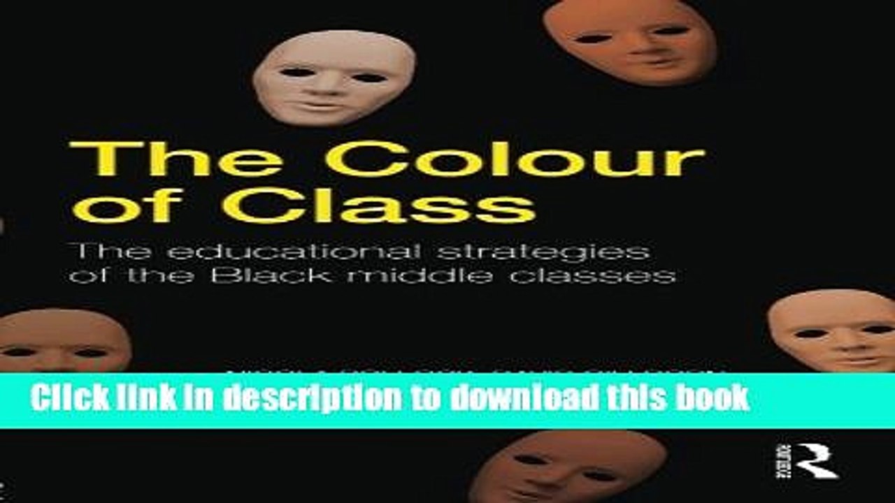 Read The Colour of Class: The educational strategies of the Black middle classes Ebook Free