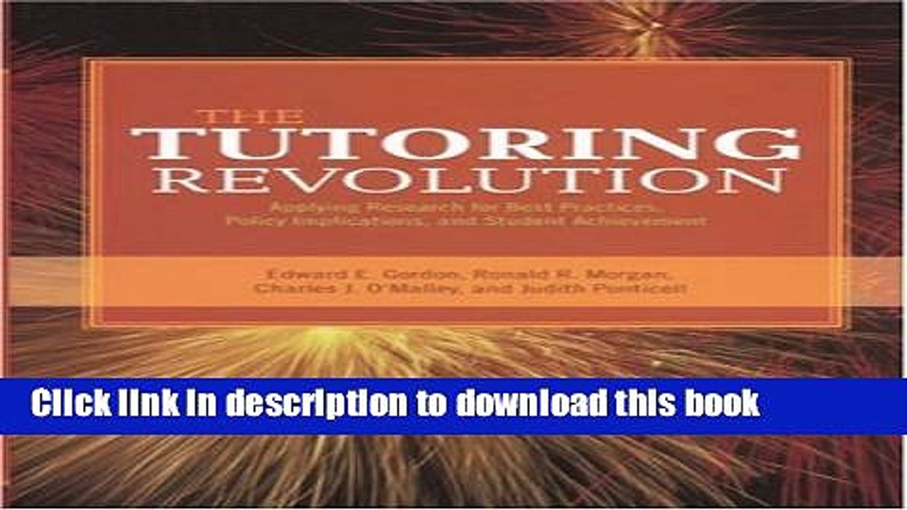 Read The Tutoring Revolution: Applying Research for Best Practices, Policy Implications, and