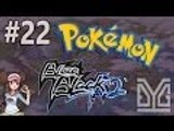 Pokémon Blaze Black 2 Semi-Nuzlocke #22: Thịt