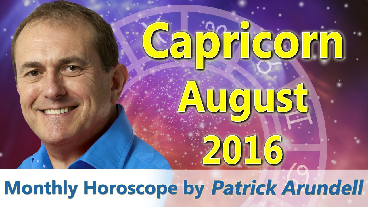 Capricorn August 2016 Horoscope