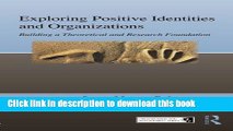Read Exploring Positive Identities and Organizations: Building a Theoretical and Research