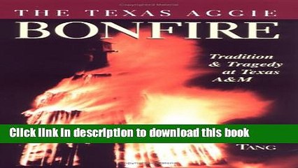 Download The Texas Aggie Bonfire : Tradition and Tragedy at Texas A M PDF Free