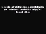 READ book  La increible y triste historia de la candida Erendira y de su abuela desalmada