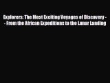 READ book Explorers: The Most Exciting Voyages of Discovery -- From the African Expeditions