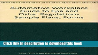 Read Automotive Workplace Guide to Epa and Osha: Regulations Sample Plans, Forms PDF Free