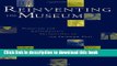 Read Book Reinventing the Museum: Historical and Contemporary Perspectives on the Paradigm Shift