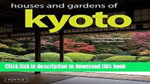 Read Book Houses and Gardens of Kyoto E-Book Free