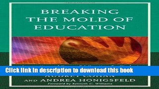 Read Breaking the Mold of Education: Innovative and Successful Practices for Student Engagement,