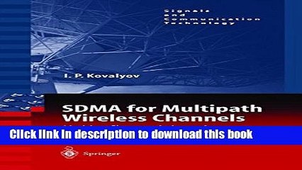 Download SDMA for Multipath Wireless Channels: Limiting Characteristics and Stochastic Models PDF