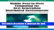 Download Mobile Peer-to-Peer Computing For Next Generation Distributed Environments: Advancing