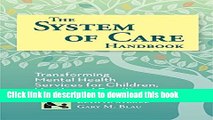 Read The System of Care Handbook: Transforming Mental Health Services for Children, Youth, and