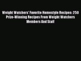 Free Full [PDF] Downlaod  Weight Watchers' Favorite Homestyle Recipes: 250 Prize-Winning Recipes