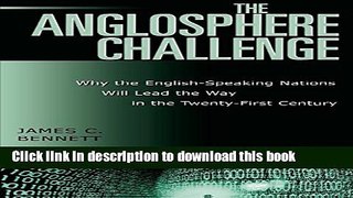 Read The Anglosphere Challenge: Why the English-Speaking Nations Will Lead the Way in the