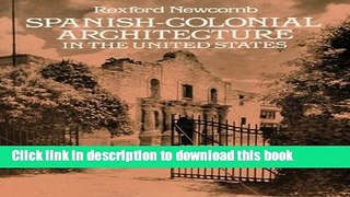 Read Book Spanish-Colonial Architecture in the United States (Dover Architecture) E-Book Free