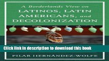 Read A Borderlands View on Latinos, Latin Americans, and Decolonization: Rethinking Mental Health