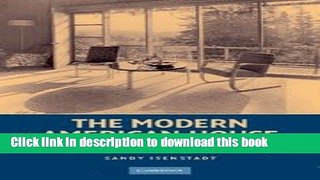 Read Book The Modern American House: Spaciousness and Middle Class Identity (Modern Architecture