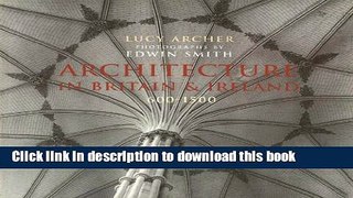 Read Book Architecture in Britain   Ireland 600-1500 E-Book Free