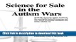 Read Science for Sale in the Autism Wars: Medically necessary autism treatment, the court battle