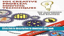 Read 101 Creative Problem Solving Techniques: The Handbook of New Ideas for Business  Ebook Free